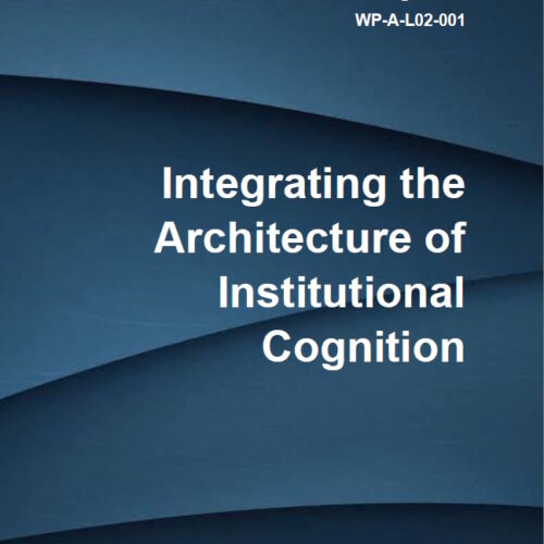WP-A-L02-001 — Integrating the Architecture of Institutional Cognition