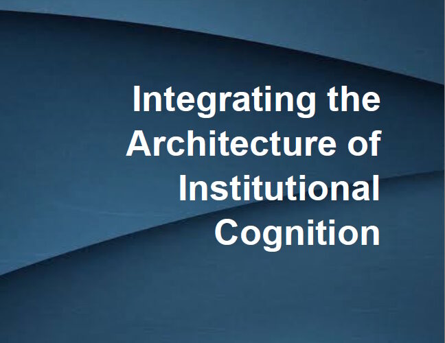 WP-A-L02-001 — Integrating the Architecture of Institutional Cognition